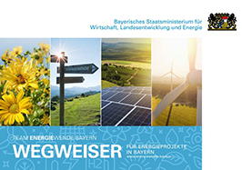 Titetlbild der Broschüre Wegweiser für Energieprojekte in Bayern (Quelle: Bayerisches Staatsministerium für Wirtschaft, Energie und Technologie, StMWi)