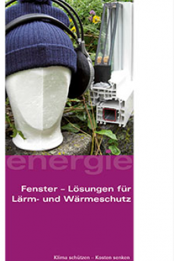 Fenster – Lösungen für Lärm- und Wärmeschutz