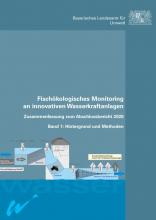 Fischökologisches Monitoring an innovativen Wasserkraftanlagen Band 1